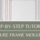Easy DIY Frame Moulding: Custom Looks on a Budget! | The DIY Hub: Creative Crafts, Repairs & Life Hacks