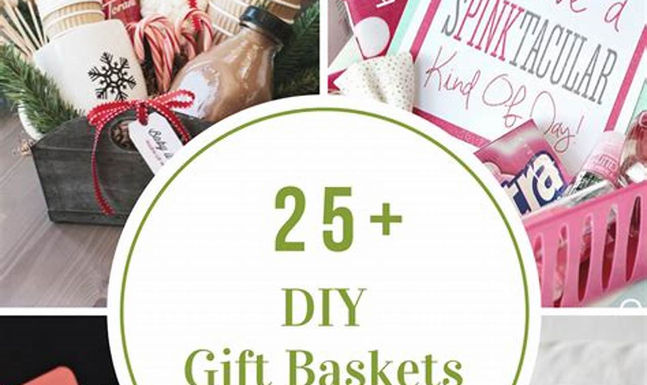 DIY Gift Basket Ideas: Homemade Gifts & More