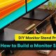 Easy DIY Monitor Stand Ideas: Build Your Own Stand! | The DIY Hub: Creative Crafts, Repairs & Life Hacks