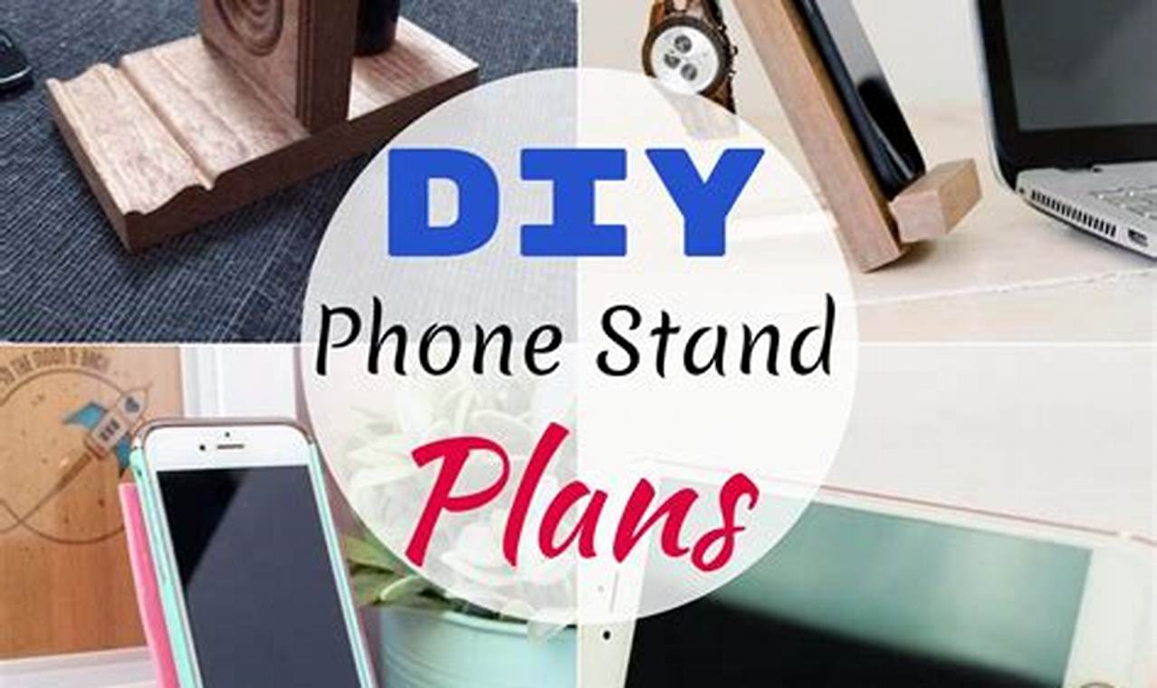 Built Phone Stand Easy DIY Phone Stands: Build Your Own Today!