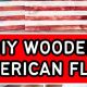 Build Your Own: DIY Wooden American Flag Art | The DIY Hub: Creative Crafts, Repairs & Life Hacks
