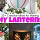 Unique DIY Lantern Ideas: Projects & Decor | The DIY Hub: Creative Crafts, Repairs & Life Hacks