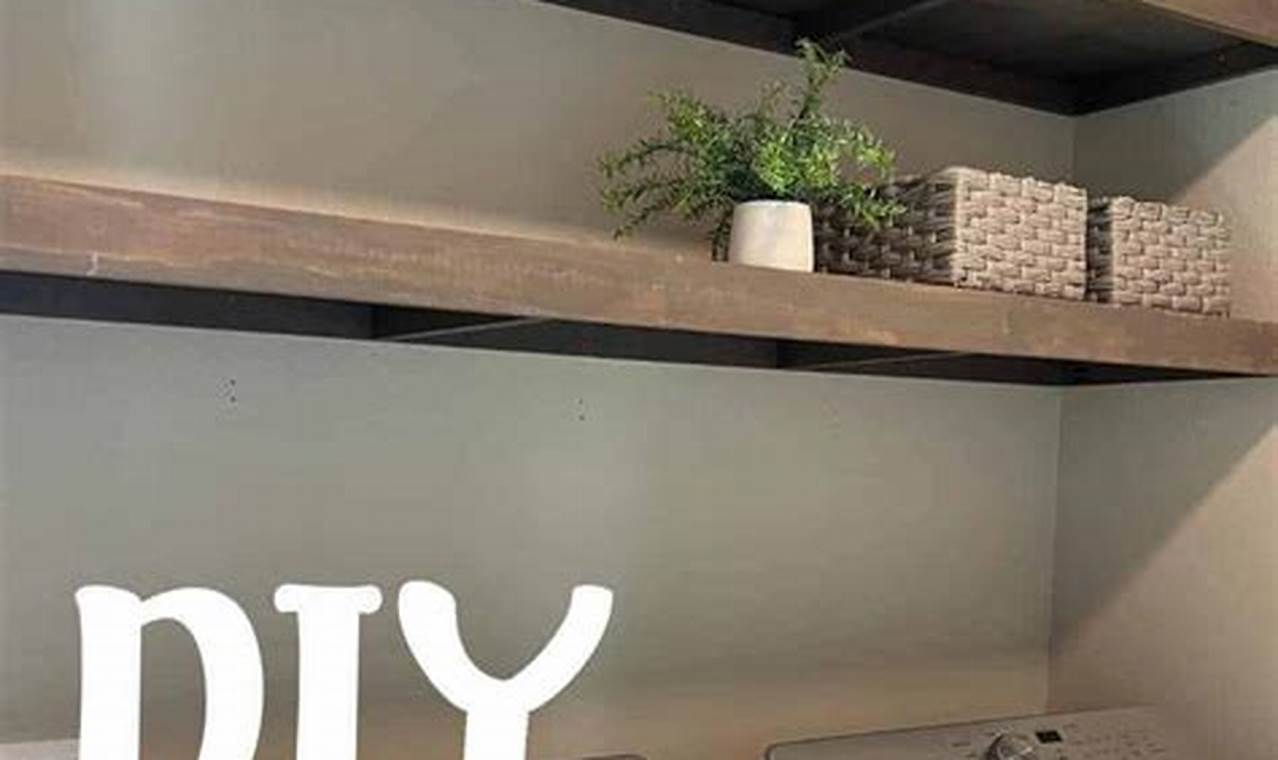 Easy DIY Laundry Room Shelving Ideas: Maximize Space! | The DIY Hub: Creative Crafts, Repairs & Life Hacks