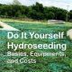 Easy DIY Hydroseeding Kit: Lawn Made Simple! | The DIY Hub: Creative Crafts, Repairs & Life Hacks