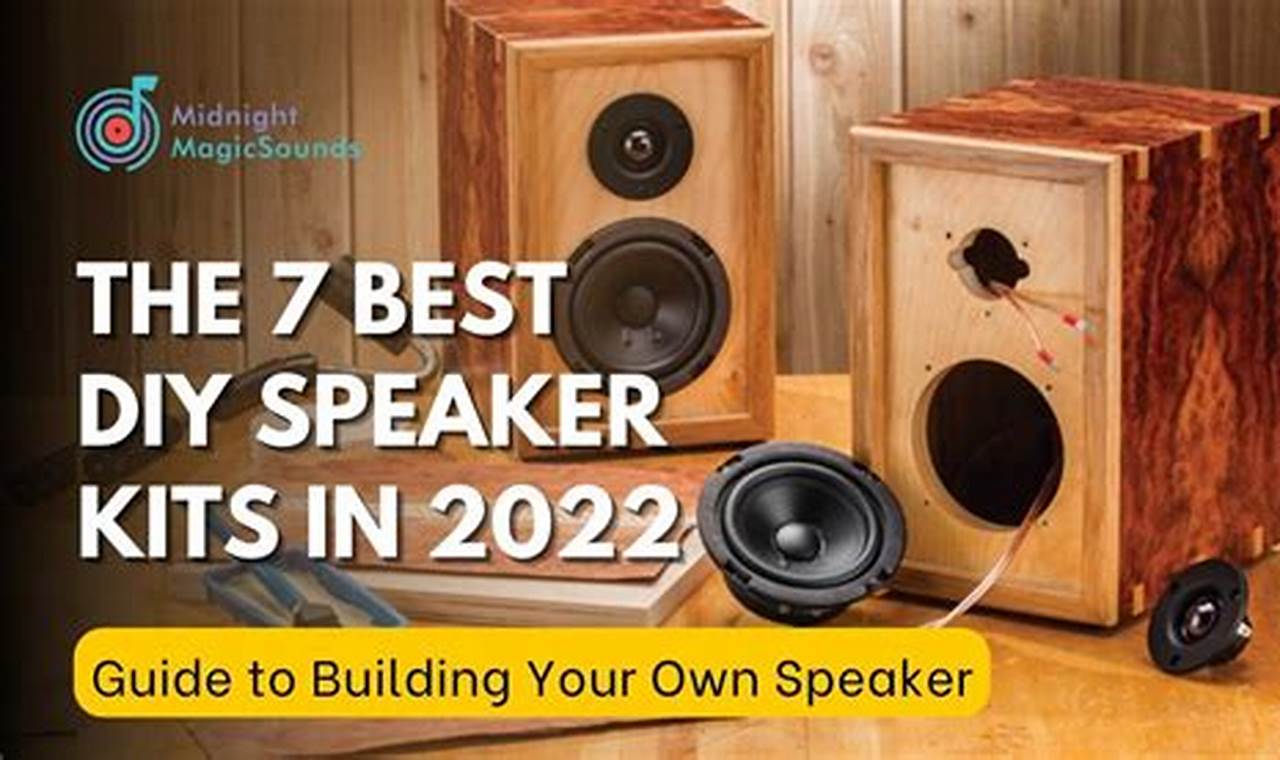 Top-Rated Best DIY Speaker Kits of [Year]: Build Your Sound! | The DIY Hub: Creative Crafts, Repairs & Life Hacks