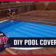 DIY Pool Cover: Build Your Own Swimming Pool Protector! | The DIY Hub: Creative Crafts, Repairs & Life Hacks