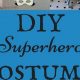 Easy DIY Costume Superhero Ideas: Dress Up Now! | The DIY Hub: Creative Crafts, Repairs & Life Hacks