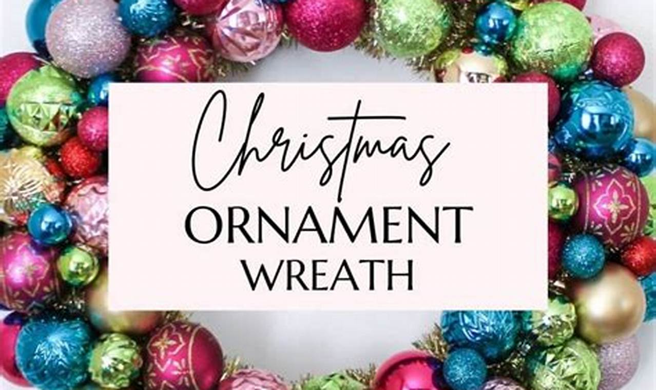 Easy DIY Wreath with Ornaments: Festive Decor The DIY Hub: Creative Crafts, Repairs & Life Hacks Easy DIY Wreath with Ornaments: Festive Decor | The DIY Hub: Creative Crafts, Repairs & Life Hacks